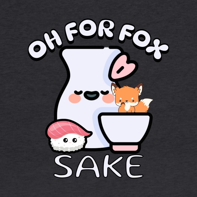 Oh for Fox Sake Funny Sake Puns by Not a Typical Teacher